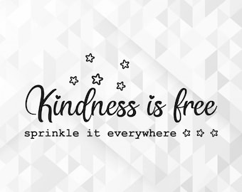 Freundlichkeit ist kostenlos Streuen Sie es überall SVG, positive Svg, psychische Gesundheit Svg, motivierende Svg, Freundlichkeit ist kostenlos geschnittene Dateien, Cricut, Png, Svg