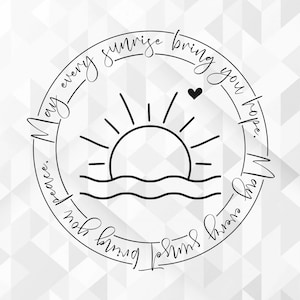 Possa ogni alba portarti speranza SVG, ispirazione Svg, positivo Svg, alba Svg, tramonto Svg, motivazionale Svg, file di taglio, Cricut, Png, Svg