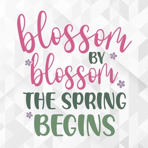Blossom By Blossom Le printemps commence SVG, Spring Svg, Hello Spring Svg, Blossom By Blossom Le printemps commence Cut Files, Cricut, Png, Svg