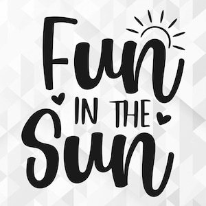 Spaß in der Sonne SVG, Sommer-Svg, Sommer-Design für Shirts, Sommerzeit-Svg, Urlaub-Svg, Spaß in der Sonne-Schnitt-Dateien, Cricut, Png, svg
