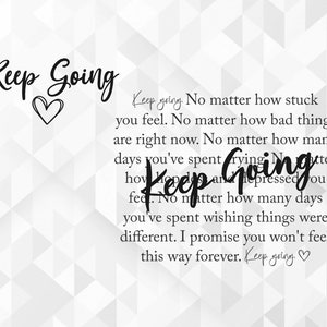 Keep Going SVG, Motivational Svg, Keep Shining Svg, Inspirational Svg, Self Worth Svg, Self Love Svg, Cut Files, Cricut, Png, Svg