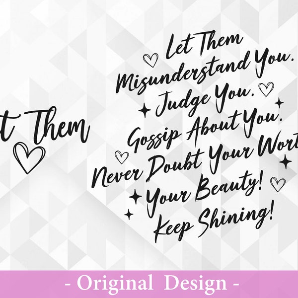 Laissez-les SVG, Continuez à briller SVG, SVG inspirant, Valeur personnelle SVG, Amour de soi SVG, Motivation SVG, Fichiers coupés, Cricut, Png, SVG