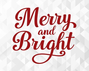 Merry And Bright SVG, Merry Christmas Svg, Hello Winter Svg, Xmas Svg, Holiday Svg, Christmas Shirt Svg, Cut Files, Cricut, Png, Svg