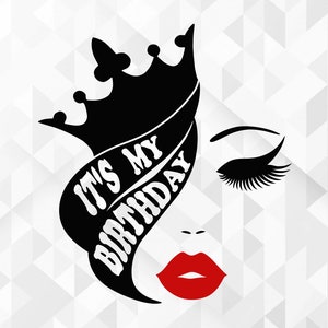 È il mio compleanno SVG, Birthday Queen Svg, Crown Svg, Lips Svg, Eyes Svg, Birthday Girl Svg, È il mio compleanno Cut Files, Cricut, Png, Svg