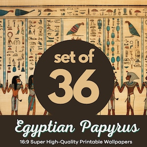 May include: A set of 36 Egyptian Papyrus themed digital wallpapers. The image shows a close-up of a traditional Egyptian papyrus scroll with hieroglyphics and a depiction of people in ancient Egyptian clothing. The text "set of 36" and "Egyptian Papyrus" is displayed on the image.