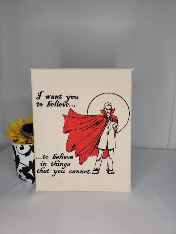Dracula Embroidered Canvas | Gothic Vampire Quote Wall Art | “Believe in Things That You Cannot” | Horror Literature Home Decor