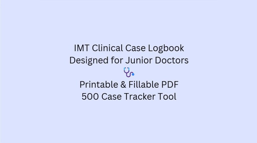 IMT Clinical Case Logbook – 500 Case Tracker | Printable & Fillable PDF ...