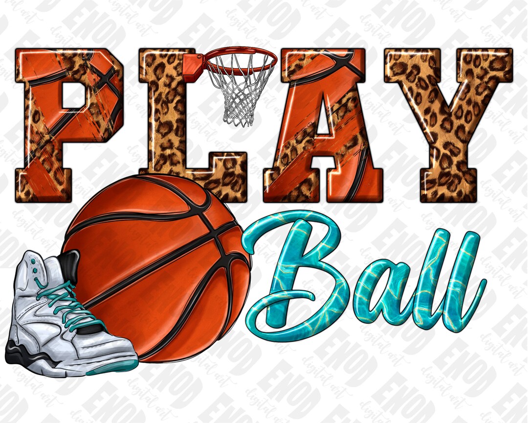 Play Ball Basketball Png Sublimation Design Download Sport Etsy