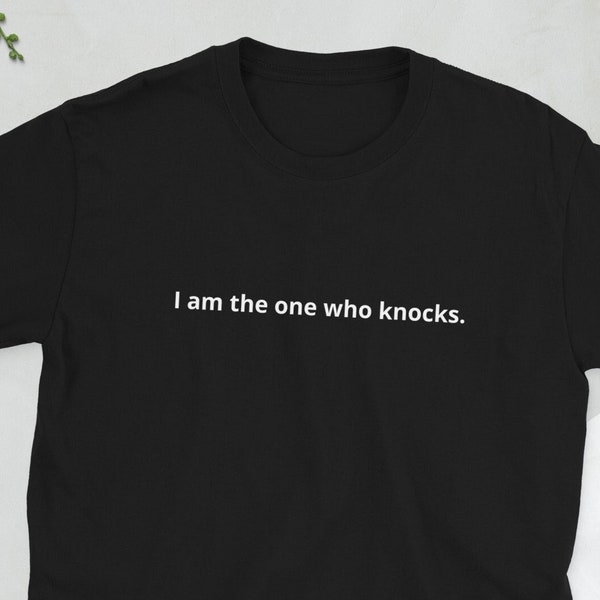 Breaking Bad T-Shirt ''I am the one who knocks'' Walter White Quote, Breaking Bad Quotes, Breaking Bad Tshirt, Breaking Bad Gift
