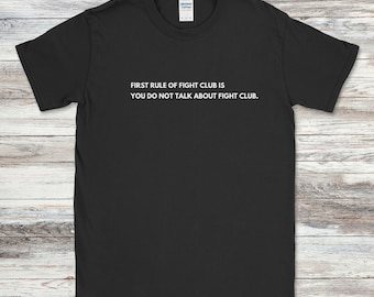 First Rule Of Fight Club T-Shirt Tyler Durdun Quote ''First Rule Of Fight Club Is You Do Not Talk About Fight Club'' fight club t-shirt