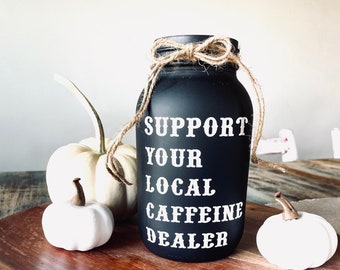 Custom Coffee Shop Tip Jar | Support Your Local Caffeine Dealer