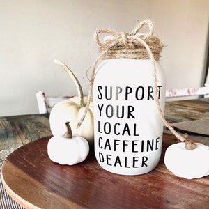 Coffee Shop Tip Jar | Cafe Tip Jar | Custom Tip Jar | Support Your Local Caffeine Dealer