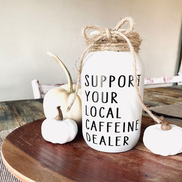 Coffee Shop Tip Jar | Cafe Tip Jar | Custom Tip Jar | Support Your Local Caffeine Dealer