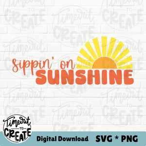 Sippin&#39; on Sunshine SVG, Sunshine SVG, Summer SVG