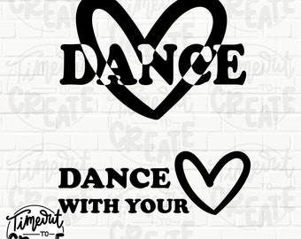 Dance SVG Dance PNG, Dance With your Heart