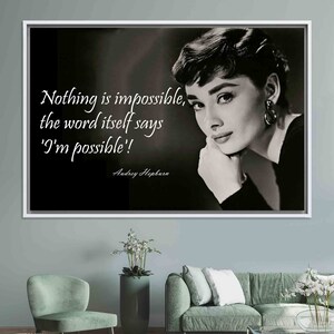 Noting Is Impossible, Home Decor Wall Art, Audrey Hepburn, Large Wall Art, Gift for Him, Personalized Gift, Black Wall Art, Framed Canvas,
