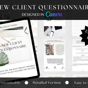 May include: A digital tablet displaying a customizable client questionnaire template designed in Canva. The template features a business name, a title "New Client Questionnaire", and the text "To give you the best service possible, we want to get to know you better!" The template is fully customizable and easy to edit.