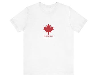 Elbows Up Canadian Flag T-Shirt, Canadian Pride Tee, Patriotic Canada Shirt, Maple Leaf Gift, Summer Fashion, Unisex Jersey Top