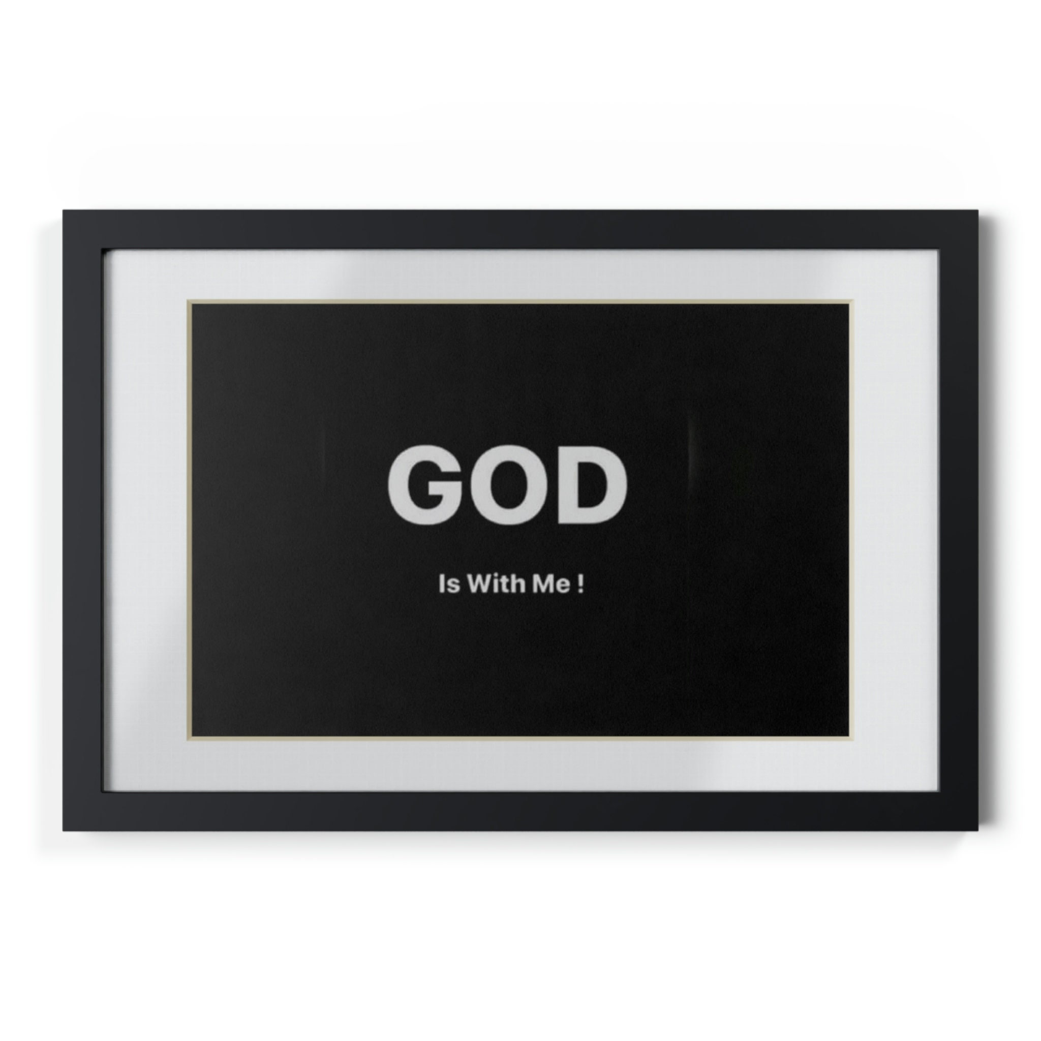 Everywhere I Go God Is With Me Poster for Sale by DAFIN