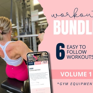May include: A fitness-themed image featuring a woman working out at a gym. The image includes a phone displaying a workout plan for legs, glutes, and hamstrings. Text on the image reads "Workout Bundle, 6 Easy to Follow Workouts, Volume 1, Gym Equipment."