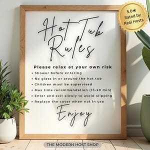 May include: A framed sign with a light wood border featuring the text Hot Tub Rules, Please relax at your own risk, and a list of safety guidelines including shower before entering, no glass, supervision, time limits, and cover instructions.