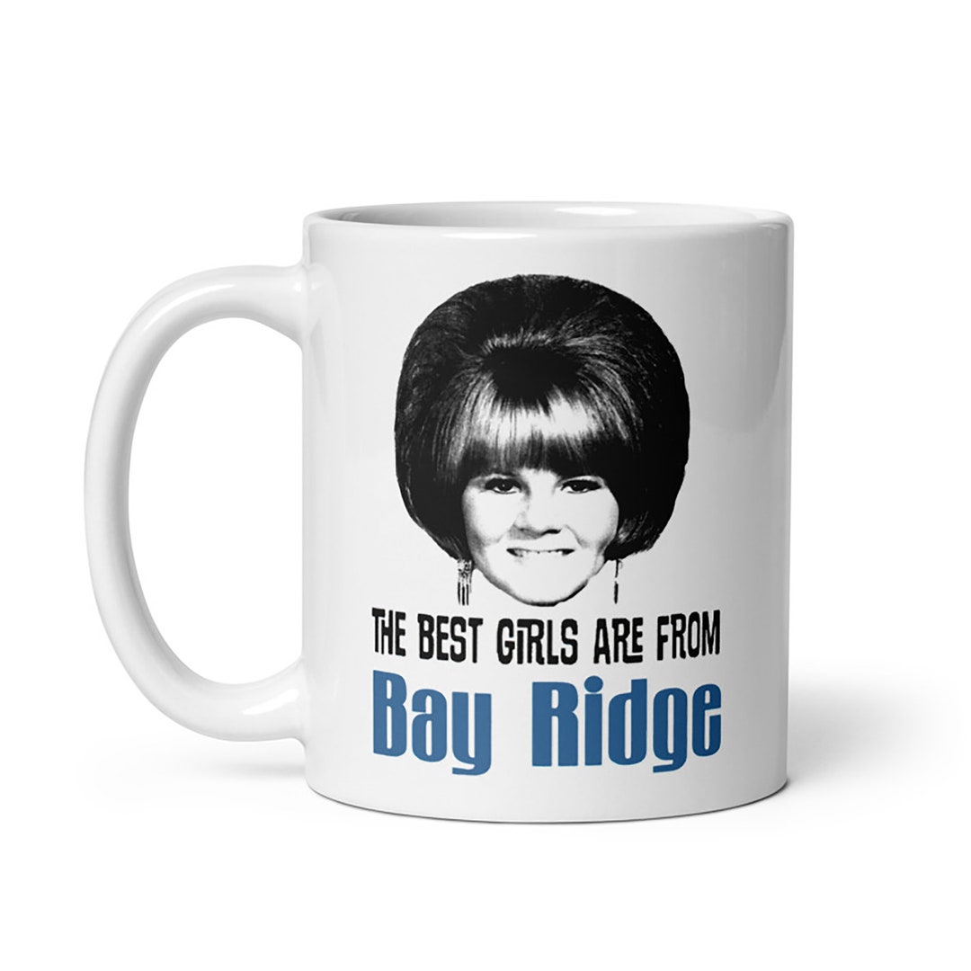 Best Girls Are From Bay Ridge Brooklyn Ceramic Mug - Etsy