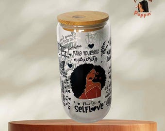 Black Woman Self-Love Glass Cup: 16oz Iced Coffee Can