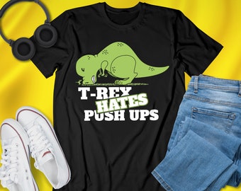 Men's Funny T-Rex Hates Pushups T-Shirt – Sarcastic Dinosaur Graphic Novelty Tee – Crazy Dog Tshirts
