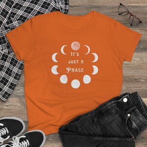 It's Just a Phase Women's T Shirt, Lunar Phase shirt, Full Moon T shirt, Astrology gift, Paranormal T shirt, Witchy gift, Gift for Women Orange