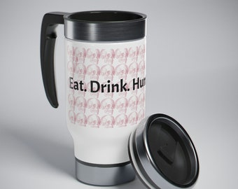 Eat. Drink. Hunt Ghosts.  GHOSTHUNTER PARANORMAL Stainless Steel Travel Mug with Handle, 14oz