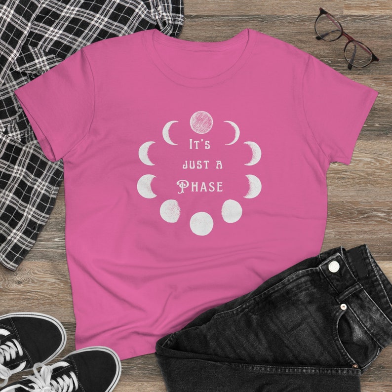 It's Just a Phase Women's T Shirt, Lunar Phase shirt, Full Moon T shirt, Astrology gift, Paranormal T shirt, Witchy gift, Gift for Women Azalea