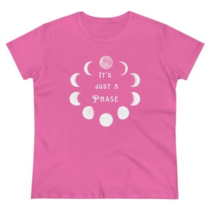 It's Just a Phase Women's T Shirt, Lunar Phase shirt, Full Moon T shirt, Astrology gift, Paranormal T shirt, Witchy gift, Gift for Women image 7