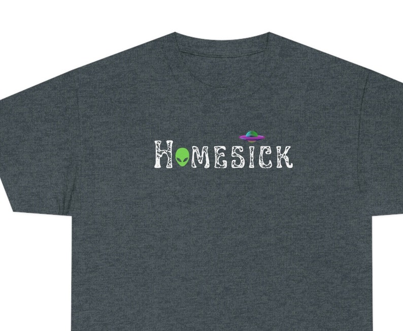 Homesick Alien and Ufo-Unisex T Alien T shirt Ufo Fan Gift Funny gift shirt-Area 51 shirt Paranormal gift gift for him gift for her image 6