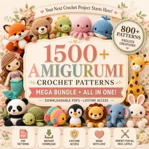 May include: A digital collection of 1500+ amigurumi crochet patterns featuring a variety of crocheted animals and figures including a fox, bear, mermaid, panda, turtle, penguin, lion, elephant, and rabbit, with text overlays and floral accents.