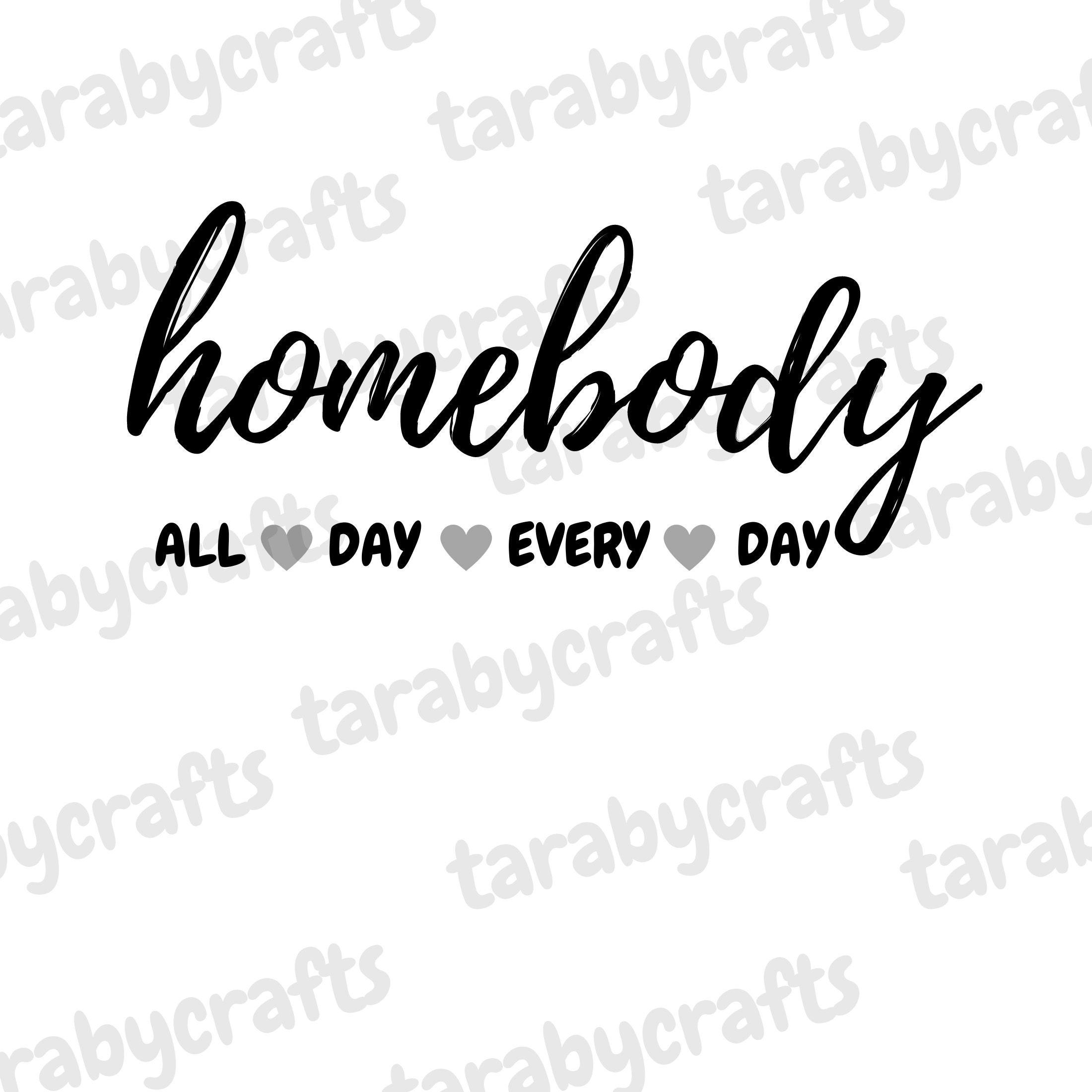 Homebody Mode SVG PNG, Homebody Svg, Nope Not Today Svg, Mom Life Svg