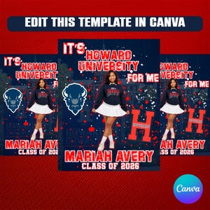 May include: A template design featuring a student in a navy blue sweatshirt and white skirt, with the text "It's Howard University For Me". The design includes the Howard University Bison logo and the name "Mariah Avery, Class of 2026". The background is navy blue and red.
