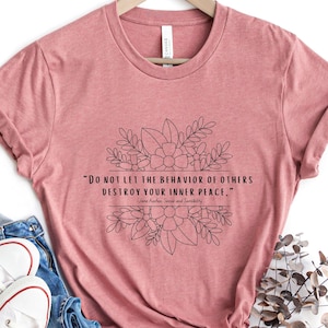 Sense and Sensibility Quote Shirt, Jane Austen Book Nerd Tee, Inner Peace Mental Health Awareness TShirt, Flower Literary Inspiring Quotes