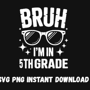 Funny 5th Grade SVG PNG: Back to School Shirt Design (Digital Download)
