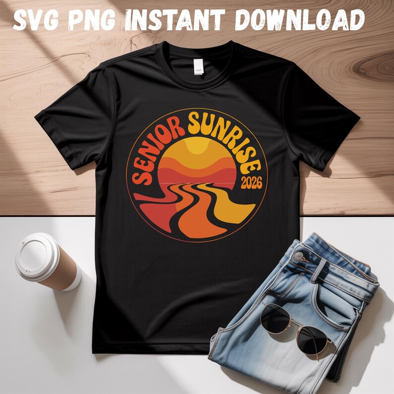 May include: Black t-shirt with a circular graphic that reads "Senior Sunrise 2026" in orange and yellow. The design features a stylized sunset over a winding road. The words "SVG PNG INSTANT DOWNLOAD" are at the top.