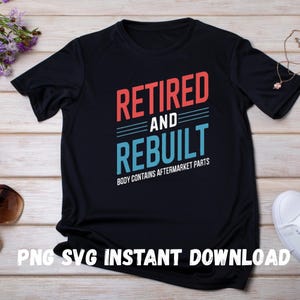 Retired Rebuilt Aftermarket Parts Design (PNG SVG Digital Download)