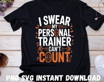 Funny Personal Trainer Quote SVG PNG: Gym Humor Design (Digital Download)