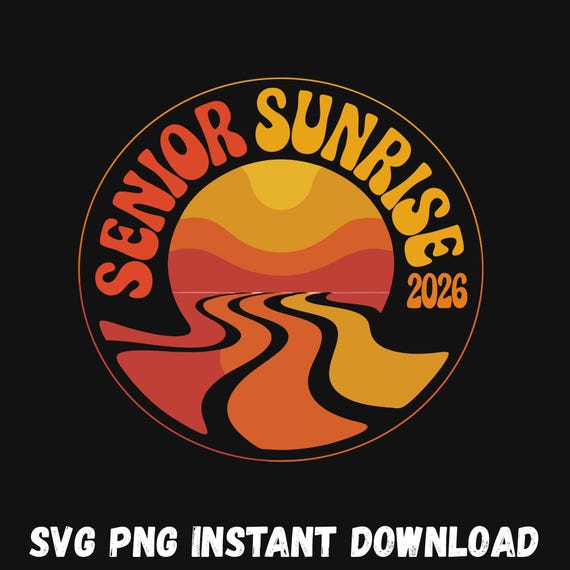 Senior Sunrise 2026 SVG PNG: Graduation Design for Cricut & Silhouette (Digital File