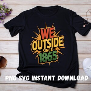 May include: Black t-shirt with the text "WE OUTSIDE SINCE 1865" in orange, yellow, and green. The design features a burst of yellow lines radiating from the text. The shirt is made of a soft material.