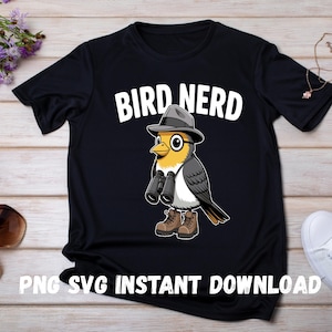 May include: Black t-shirt with the words "BIRD NERD" in white block letters. A cartoon bird wearing a hat and holding binoculars is centered below the text. The words "PNG SVG INSTANT DOWNLOAD" are at the bottom.