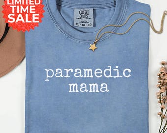 Comfort Colors Paramedic Mama Shirt: Medic Mom Graphic Tee