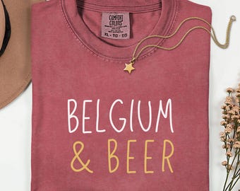Comfort Colors Belgium and Beer Shirt, Belgium Vacation Shirt, Beer Lover Tee, Belgium Travel Shirt, Europe Trip Gift