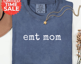 Comfort Colors EMT Mom Shirt: First Responder Graphic Tee