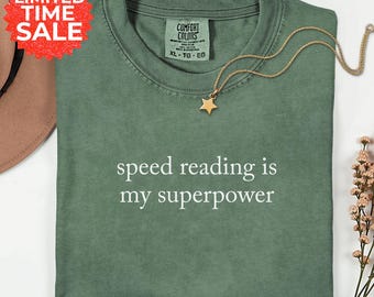 Comfort Colors Reading Shirt: Speed Reader Superpower Tee