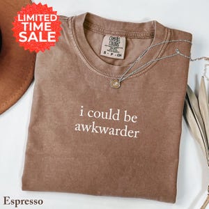 Comfort Colors Awkward Shirt: Funny Social Anxiety Tee