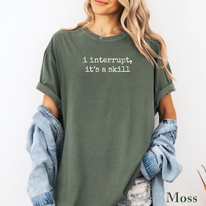 Funny ADHD Humor Shirt: I Interrupt, It's A Skill - Comfort Colors Tee Bild 2